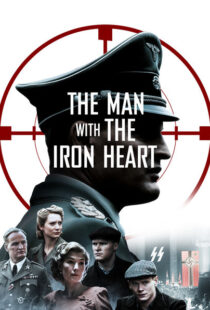 دانلود فیلم The Man with the Iron Heart 201721924-1969426227