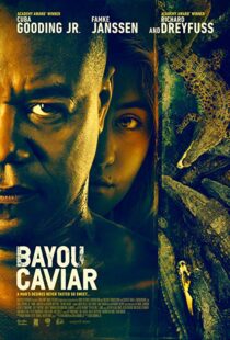 دانلود فیلم Bayou Caviar 201817860-418005291