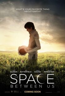 دانلود فیلم The Space Between Us 20178028-100834876