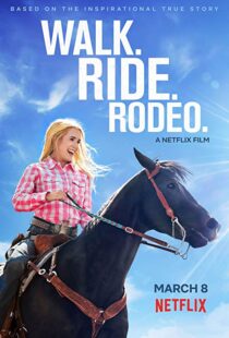 دانلود فیلم Walk. Ride. Rodeo. 201915154-960747772