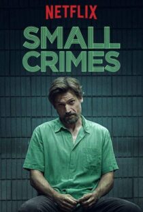 دانلود فیلم Small Crimes 201715558-716556163