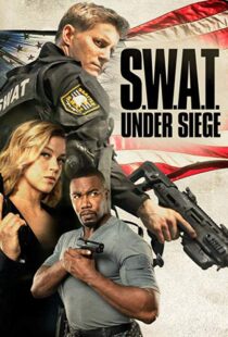 دانلود فیلم S.W.A.T.: Under Siege 20177530-81224941