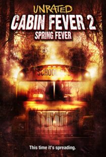 دانلود فیلم Cabin Fever 2: Spring Fever 200941229-1163165512