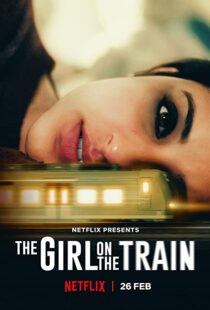 دانلود فیلم هندی The Girl on the Train 202155562-559057253