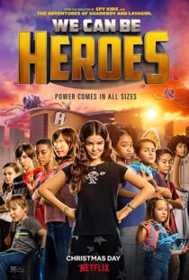 دانلود فیلم We Can Be Heroes 202057802-1116518869