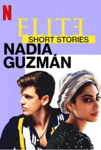 دانلود سریال Elite Short Stories: Nadia Guzmán59046-1413979383