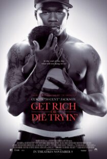 دانلود فیلم Get Rich or Die Tryin’ 200585574-1360470849