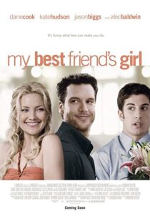 دانلود فیلم My Best Friend’s Girl 200887927-655244344