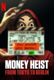 دانلود مستند Money Heist: From Tokyo to Berlin98562-1354415464