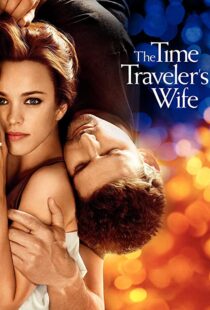 دانلود فیلم The Time Traveler’s Wife 200996208-2119861117