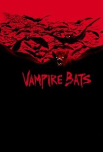 دانلود فیلم Vampire Bats 2005104062-1698624103