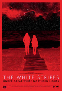 دانلود مستند The White Stripes Under Great White Northern Lights 2009109657-774194038