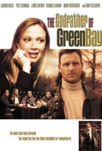 دانلود فیلم The Godfather of Green Bay 2005104277-1069756692