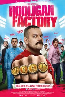 دانلود فیلم The Hooligan Factory 2014107302-1750741746