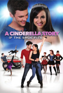 دانلود فیلم A Cinderella Story: If the Shoe Fits 2016110104-461172803