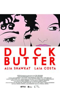 دانلود فیلم Duck Butter 2018110540-349059231