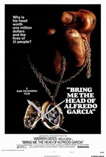 دانلود فیلم Bring Me the Head of Alfredo Garcia 1974112914-1650366221