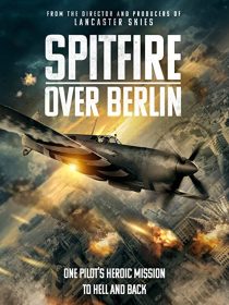 دانلود فیلم Spitfire Over Berlin 2022275562-639967289