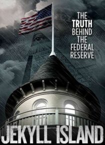 دانلود فیلم Jekyll Island, the Truth Behind the Federal Reserve 2013323378-1939646070