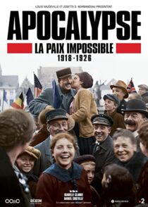 دانلود سریال Apocalypse La Paix Impossible 1918-1926337399-1592546976