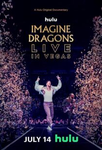 دانلود  مستند Imagine Dragons Live in Vegas 2023370996-313504990