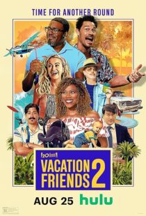 دانلود فیلم Vacation Friends 2 2023373285-1999079940