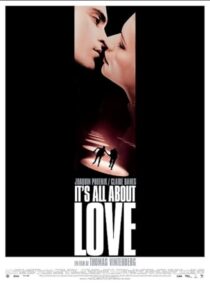 دانلود فیلم It’s All About Love 2003387412-554406159