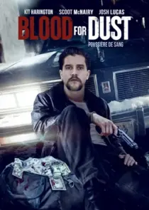 دانلود فیلم Blood for Dust 2023394964-304554209