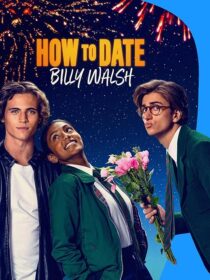 دانلود فیلم How to Date Billy Walsh 2024395416-383779309