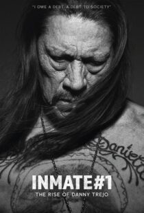 دانلود مستند Inmate #1: The Rise of Danny Trejo 2019408986-1727204062