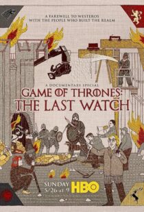 دانلود مستند Game of Thrones: The Last Watch 2019412904-849849168