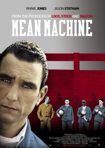 دانلود فیلم Mean Machine 2001413928-844726233