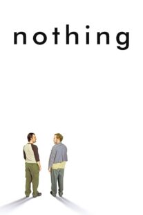 دانلود فیلم Nothing 2003414659-1018609343