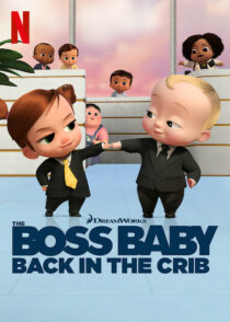 دانلود انیمیشن The Boss Baby: Back in the Crib417785-1840327517