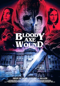 دانلود فیلم Bloody Axe Wound 2024422171-752255722