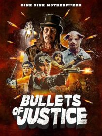 دانلود فیلم Bullets of Justice 2019419301-1571774950