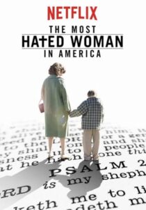 دانلود فیلم The Most Hated Woman in America 2017422353-726583289